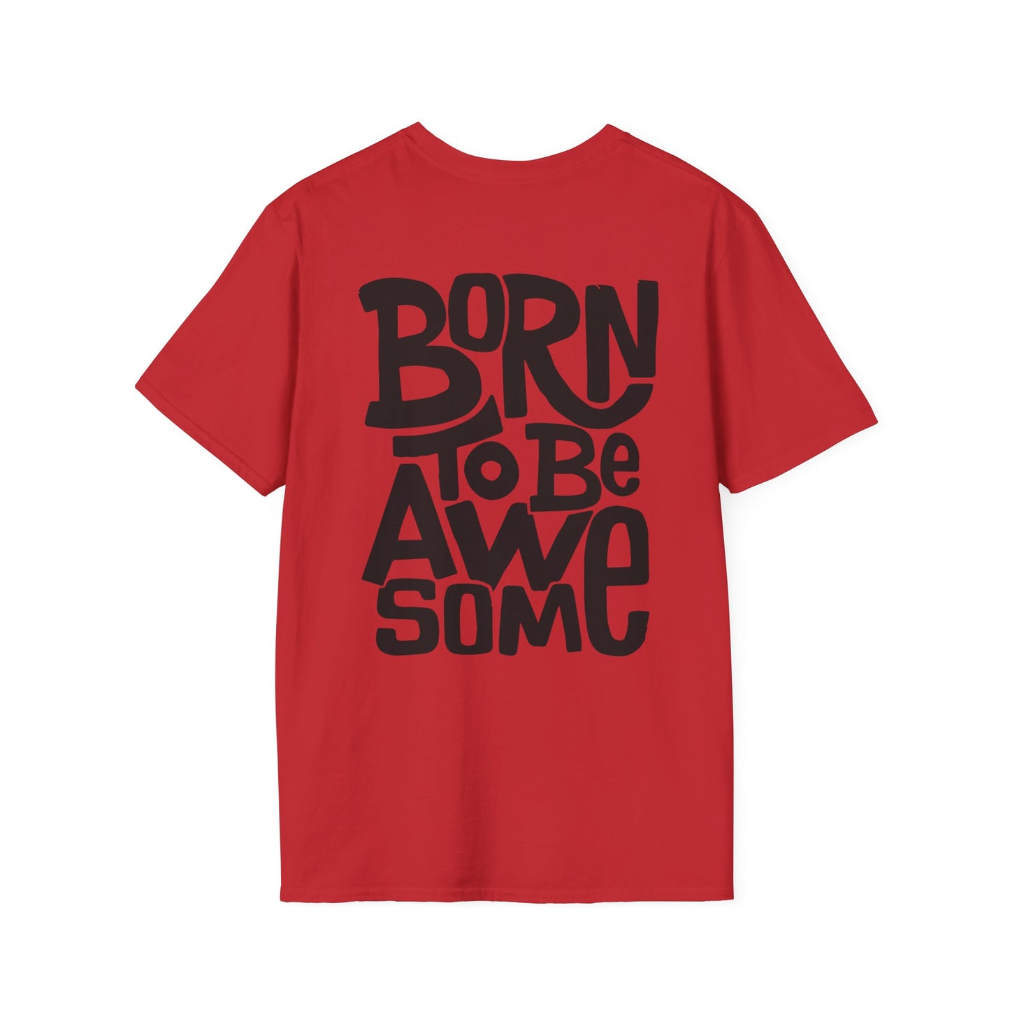 Born to be awesome T-Shirt