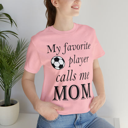 Mom Favorite Soccer player T-Shirt