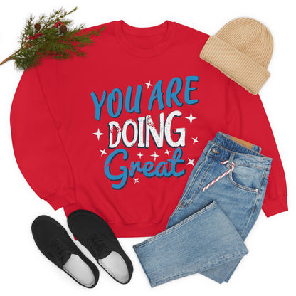 You Are Doing Great Crewneck Sweatshirt