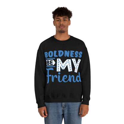 Boldness Be My Friend Crewneck Sweatshirt