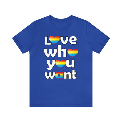 Love who you want T-Shirt