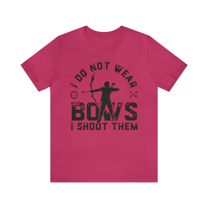 Do not wear bows I shoot them T-Shirt