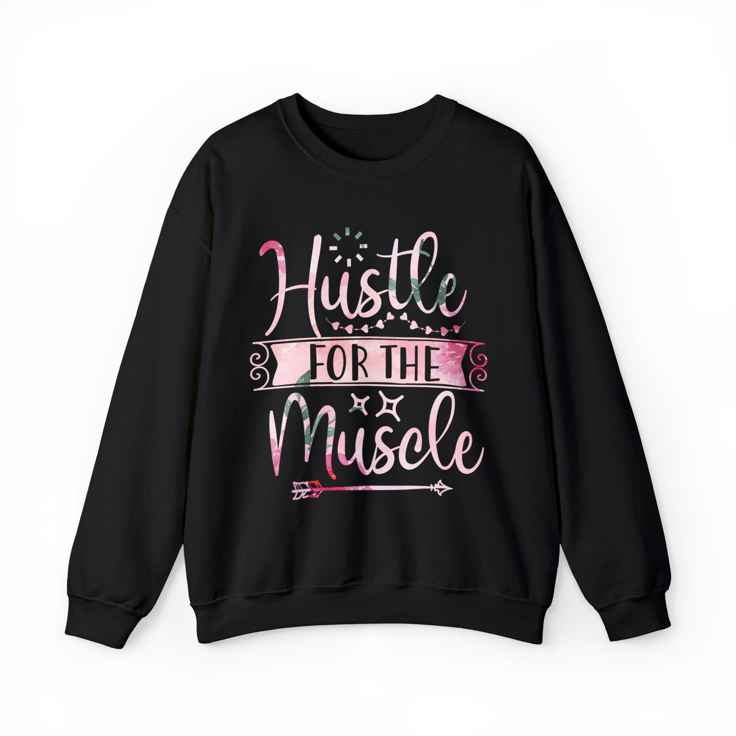 Hustle for the Muscle Crewneck Sweatshirt