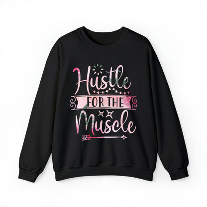 Hustle for the Muscle Crewneck Sweatshirt