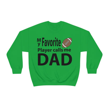 My Favorite Football Player Calls Me Dad Crewneck Sweatshirt