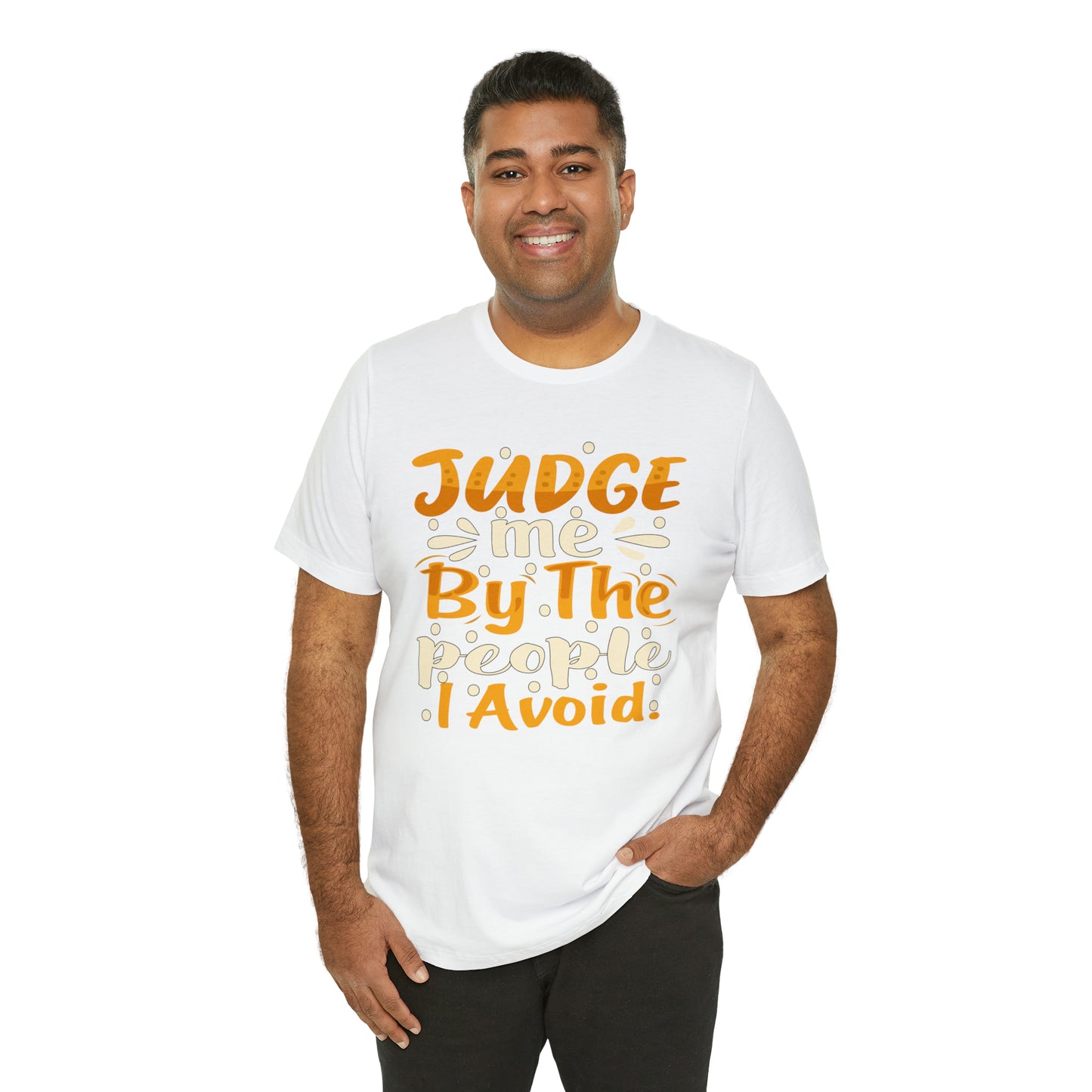 Judge Me By The People I Avoid T-Shirt