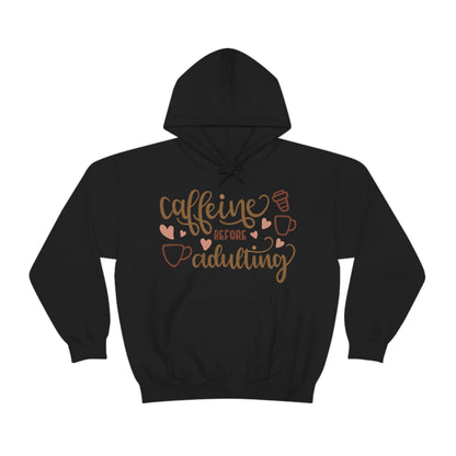 Caffeine before adulting Hoodie