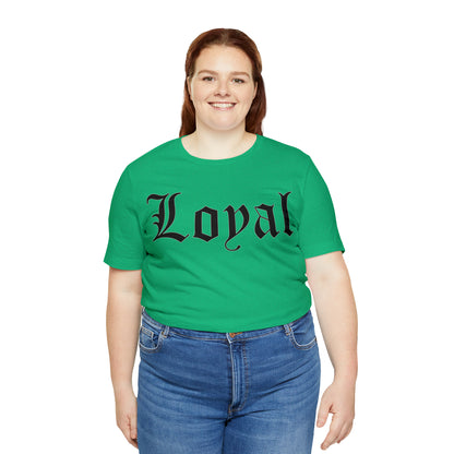 Loyal T-Shirt