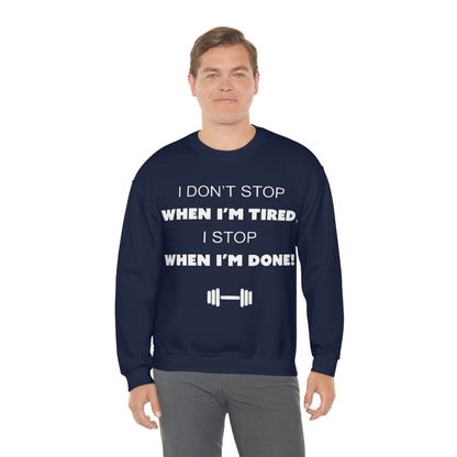 I Don't Stop gym Crewneck Sweatshirt