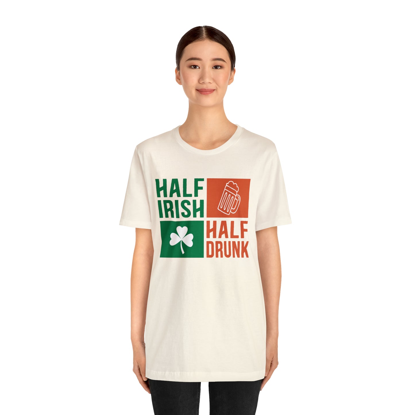 Half Irish half drunk T-Shirt