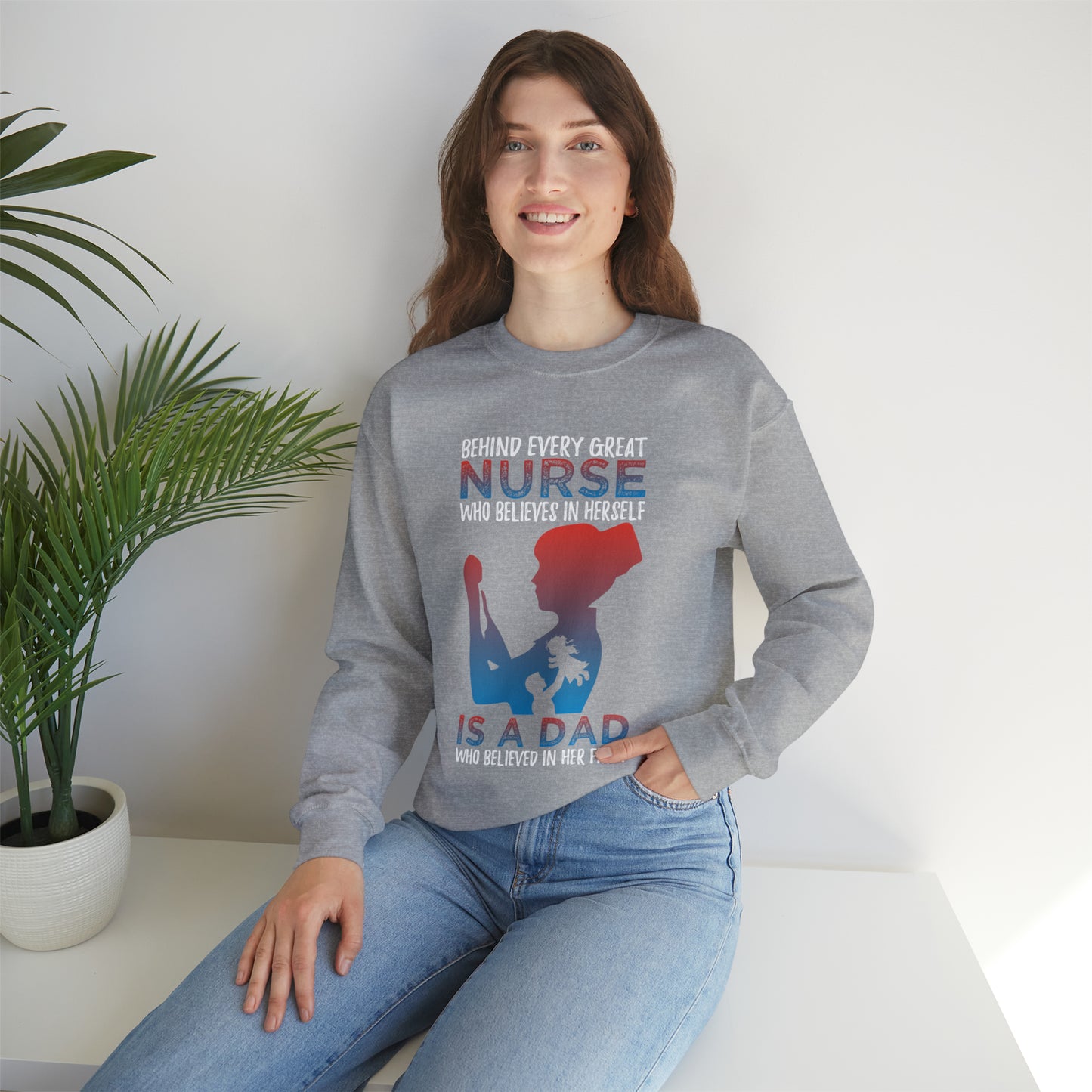 Dad believes in a daughter nurse Crewneck Sweatshirt