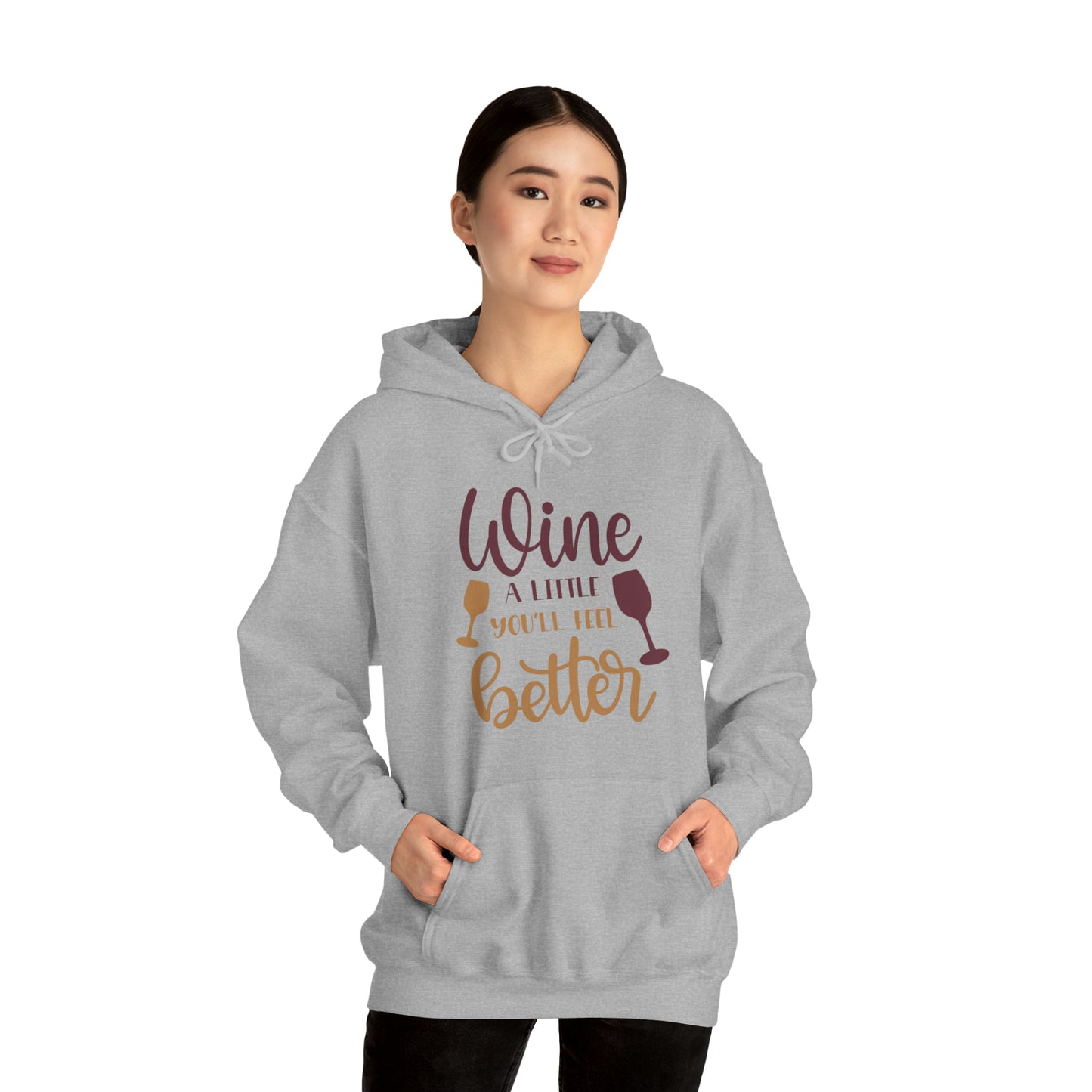 Wine a little it will make you feel better Hoodie