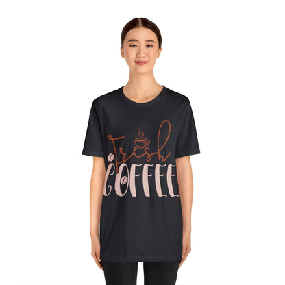 Fresh coffee T-Shirt