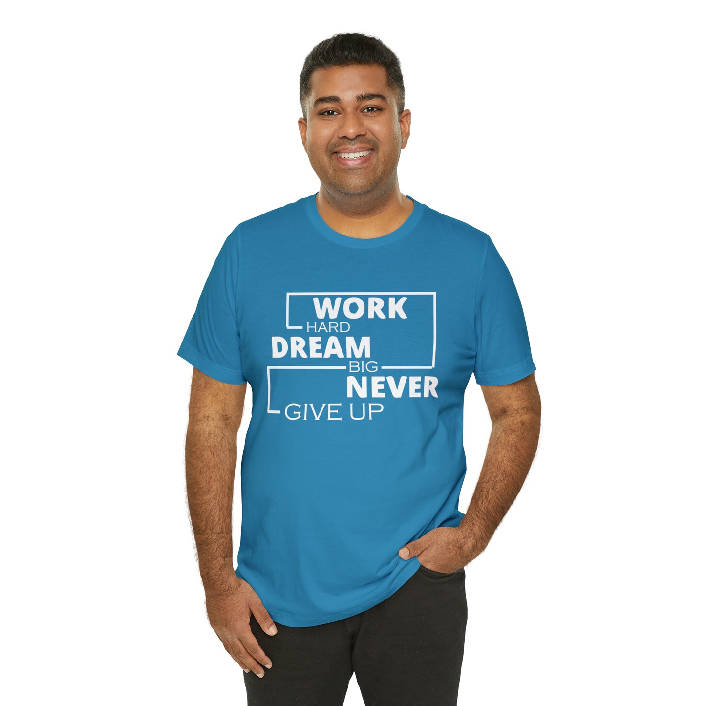 Work hard Dream big never give up T-Shirt