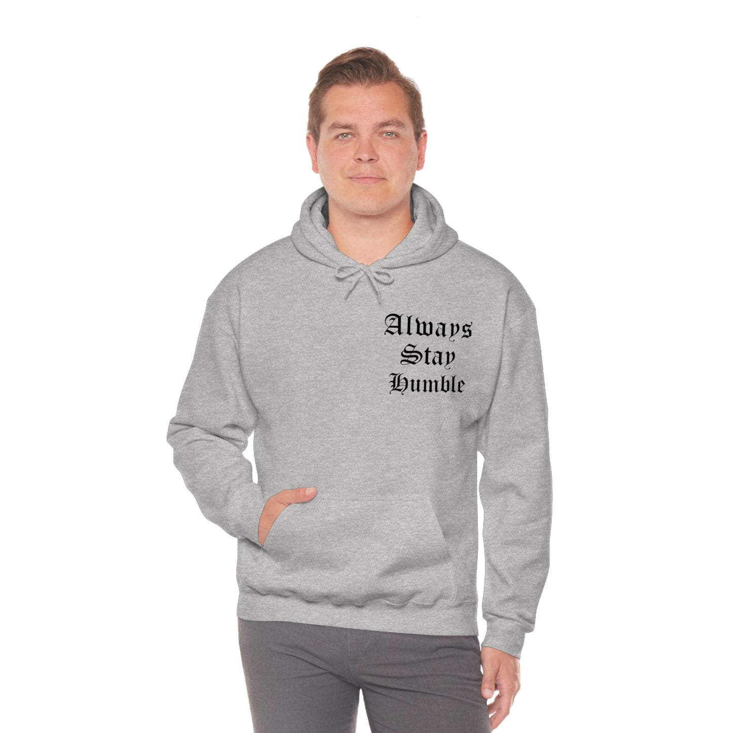 Always Stay Humble Hoodie