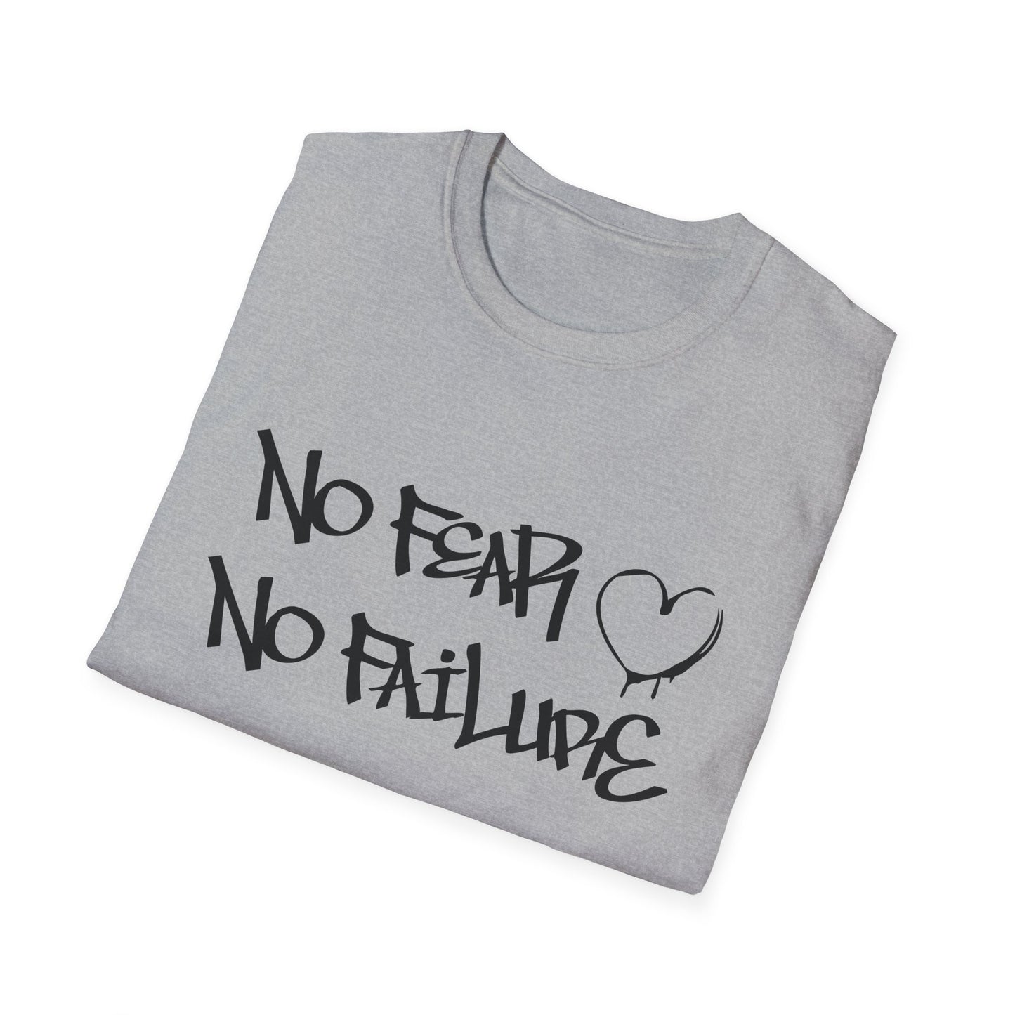 No fear no failure T-Shirt