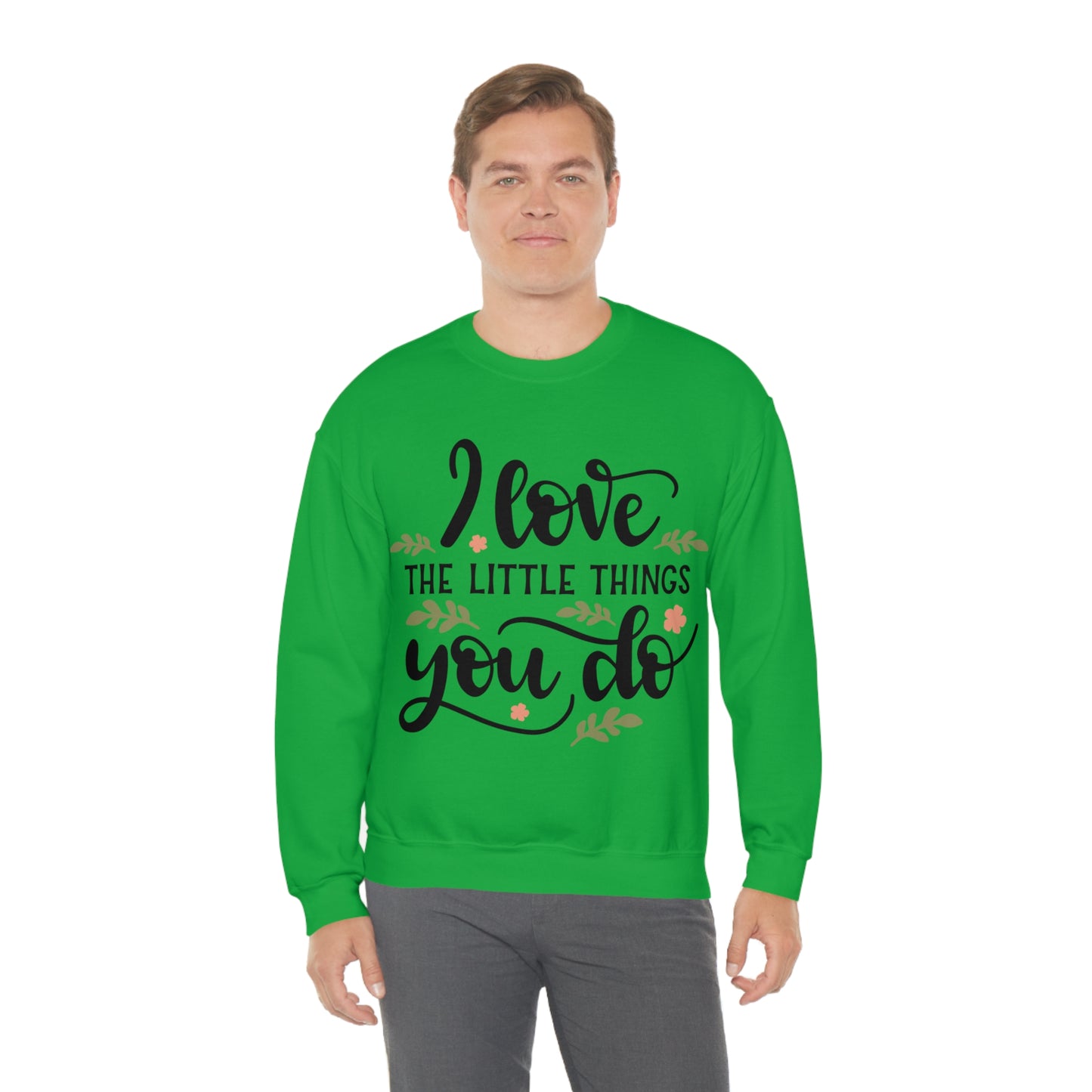 I_love_the_little_things_you_do 1 Crewneck Sweatshirt