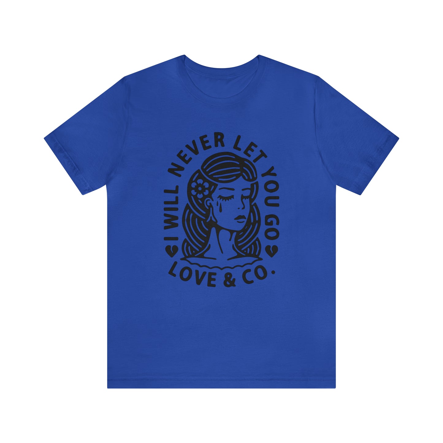 Never let you go T-Shirt