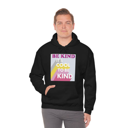 It's Cool to Be Kind Hoodie