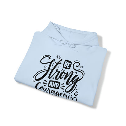 Be strong and Courageous Hoodie