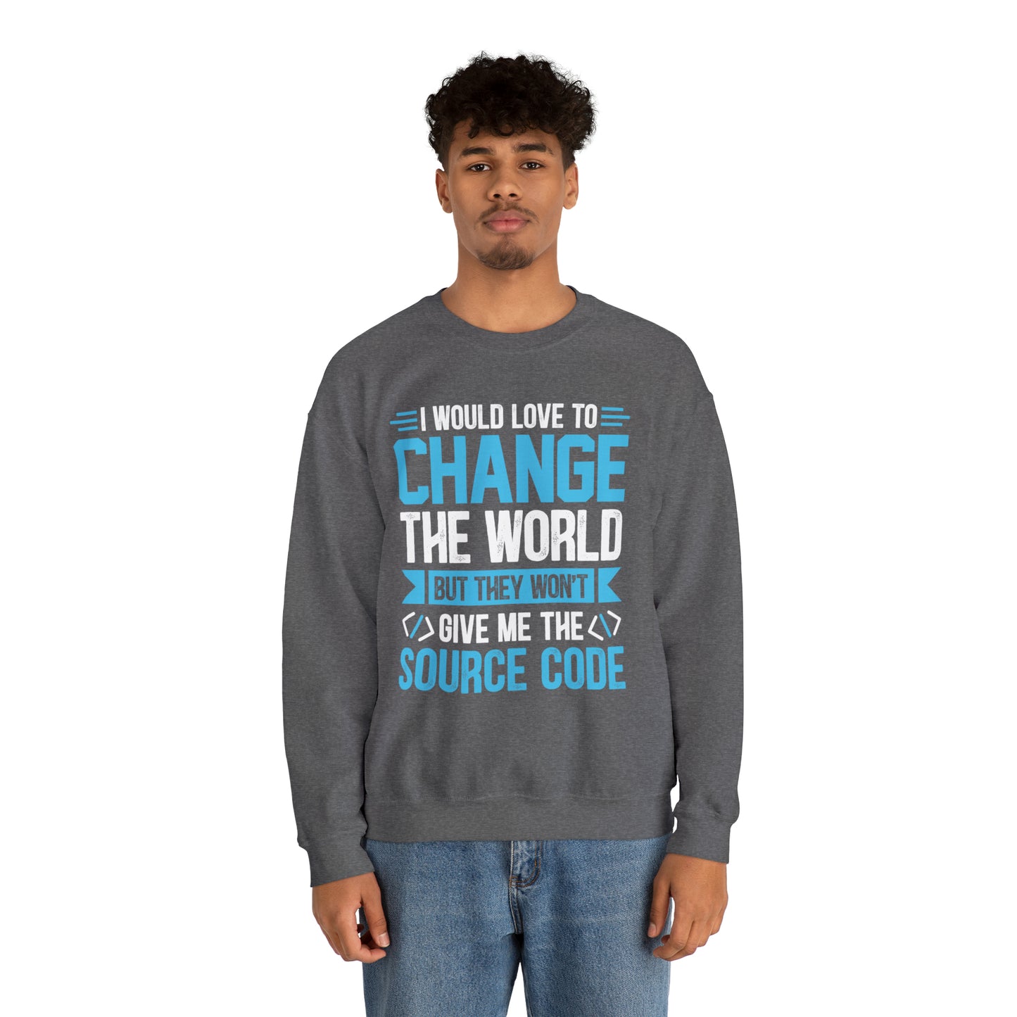 I would love to change the world Crewneck Sweatshirt