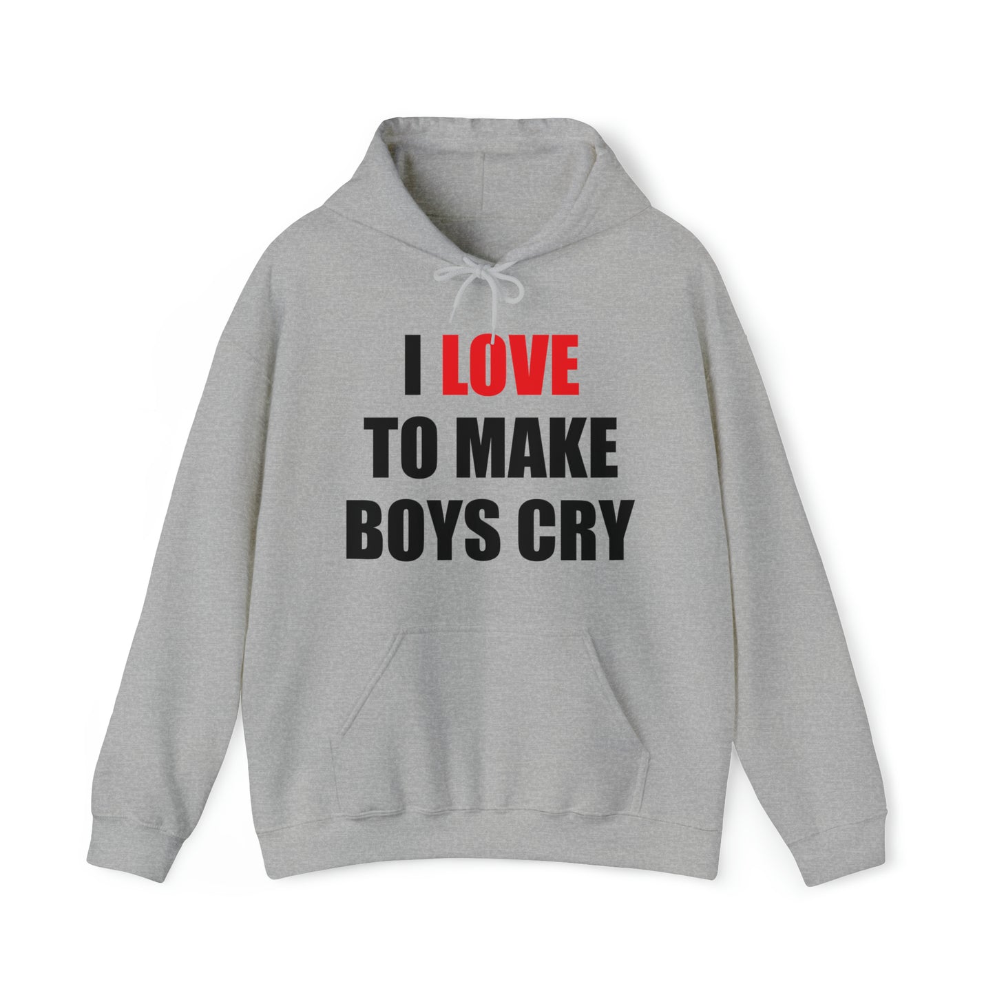 I love to make boys cry Hoodie