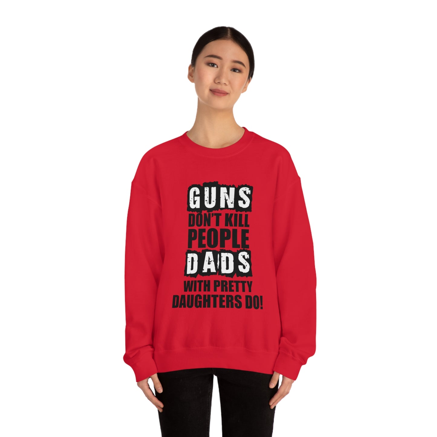 Dads With Pretty Daughter Crewneck Sweatshirt