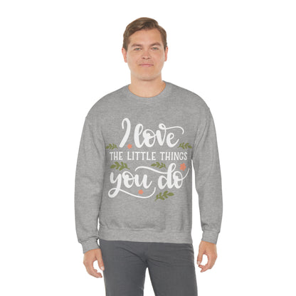 I_love_the_little_things_you_do Crewneck Sweatshirt