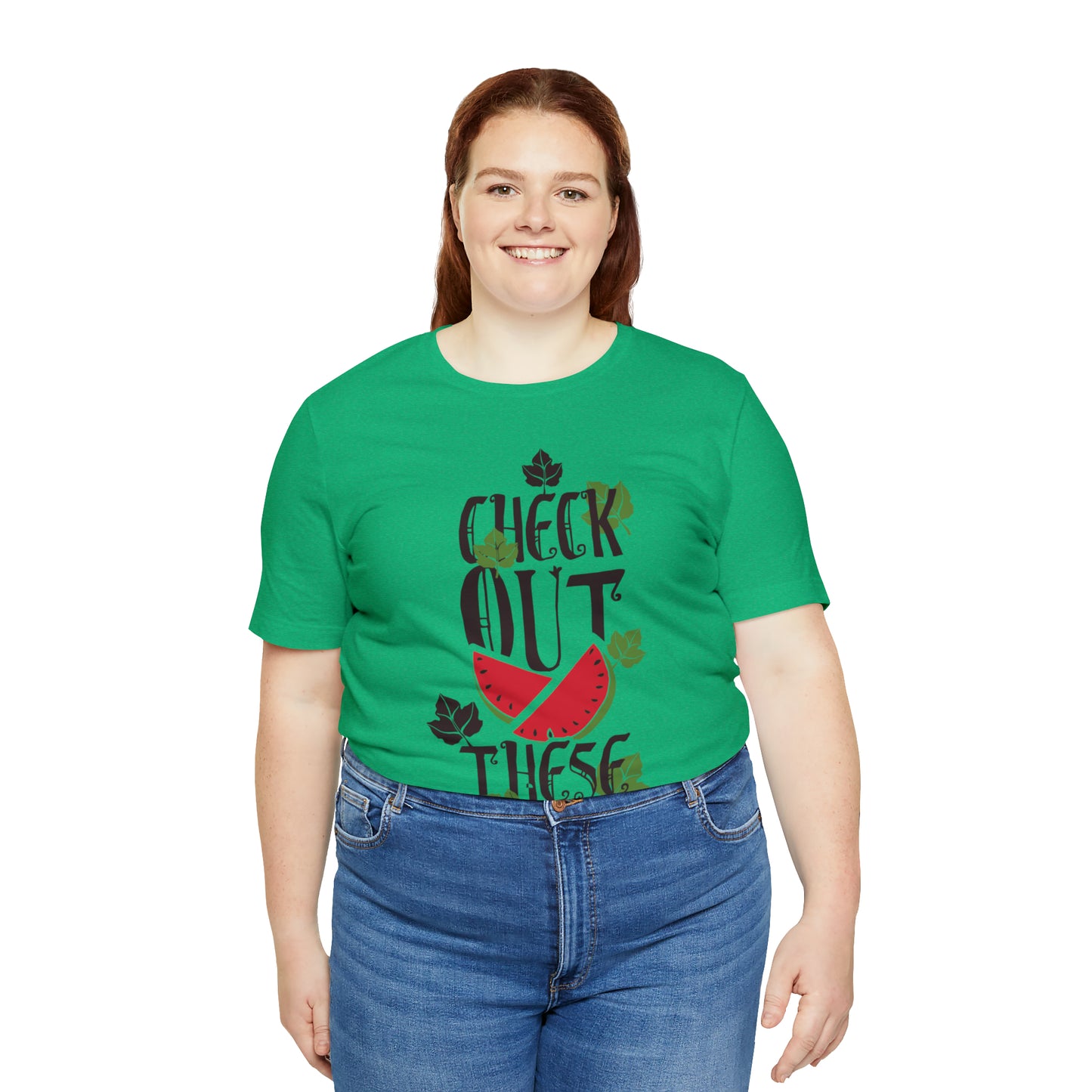 Check Out These Melons T-Shirt