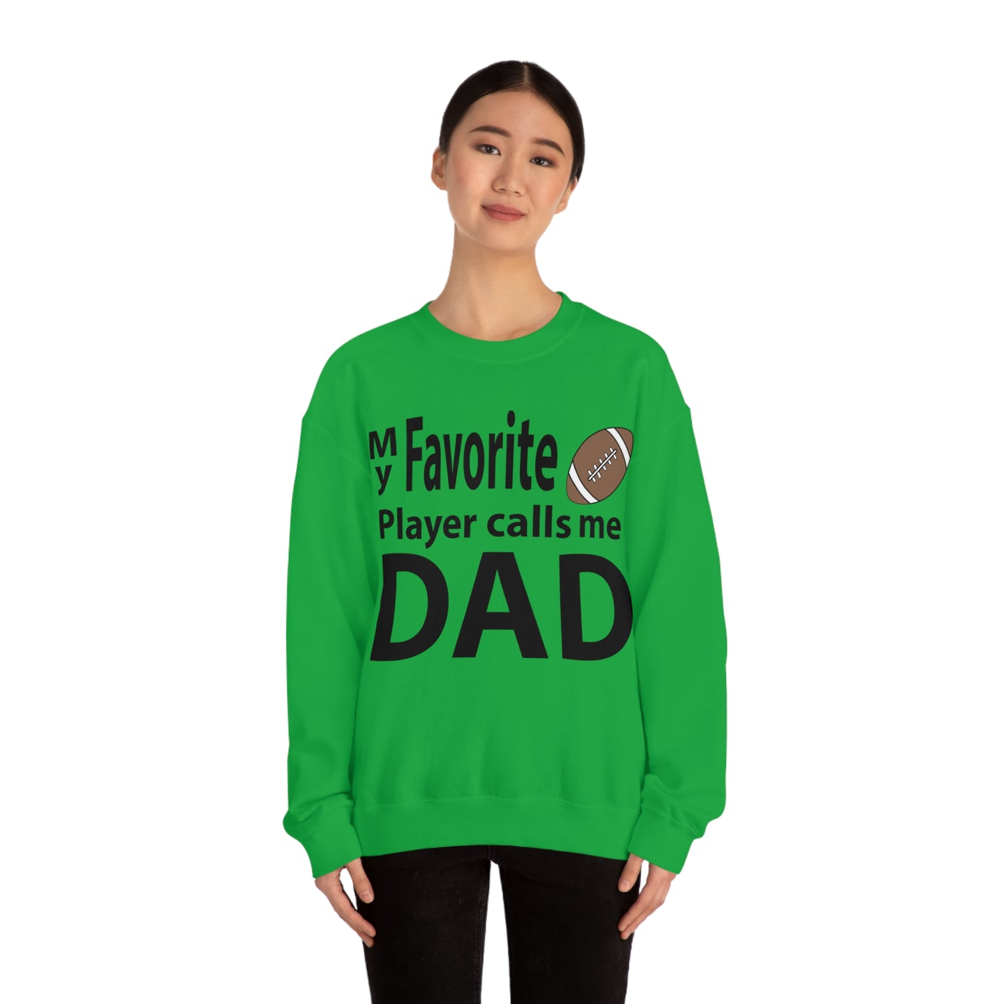 My Favorite Football Player Calls Me Dad Crewneck Sweatshirt