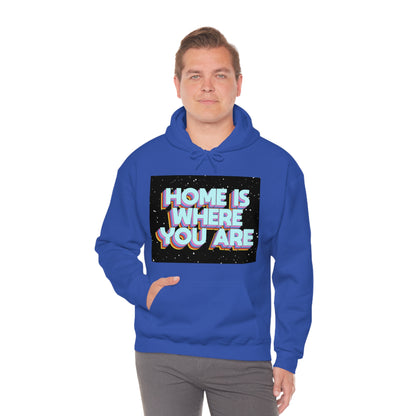 Home is Where you are Hoodie