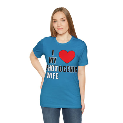 I love my pHOTogenic wife T-Shirt