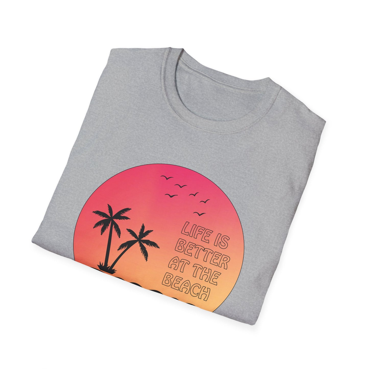 Life is better at the beach T-Shirt