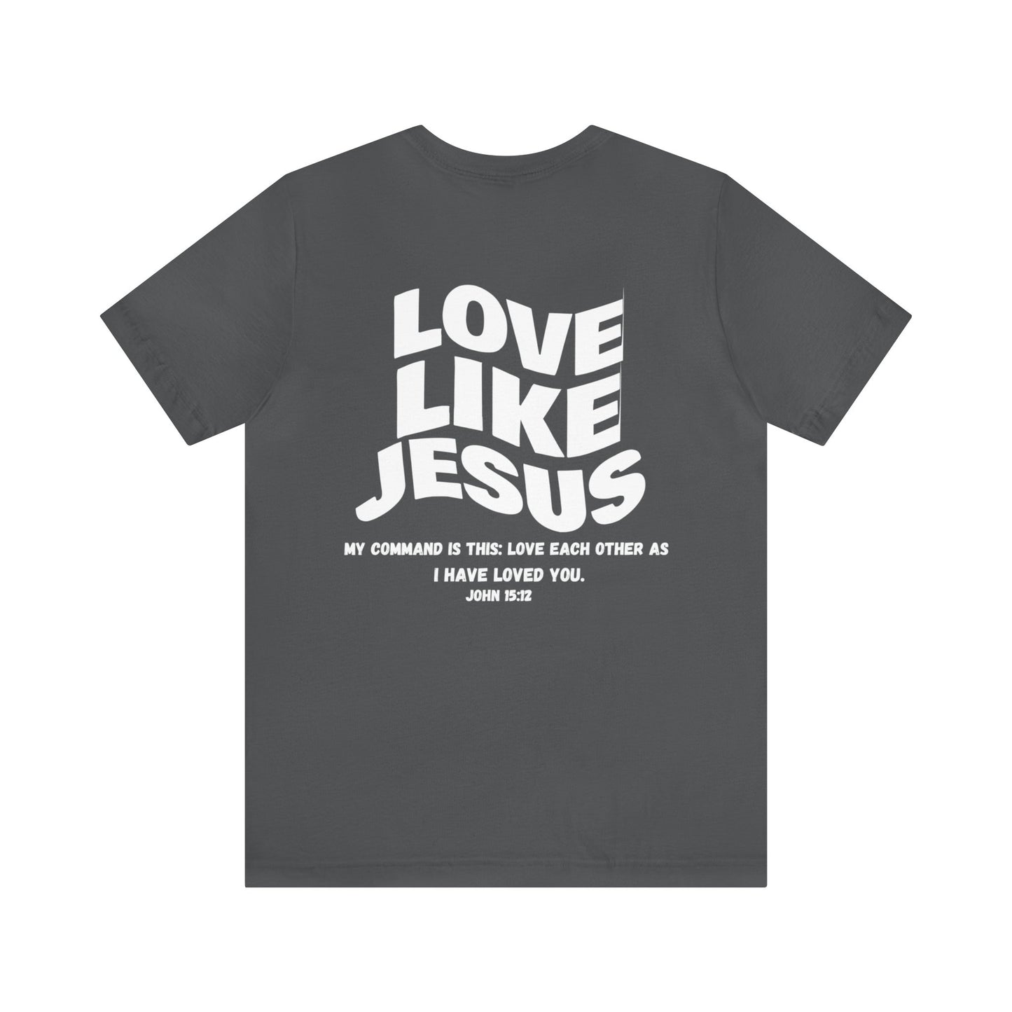 Love Like Jesus T-Shirt