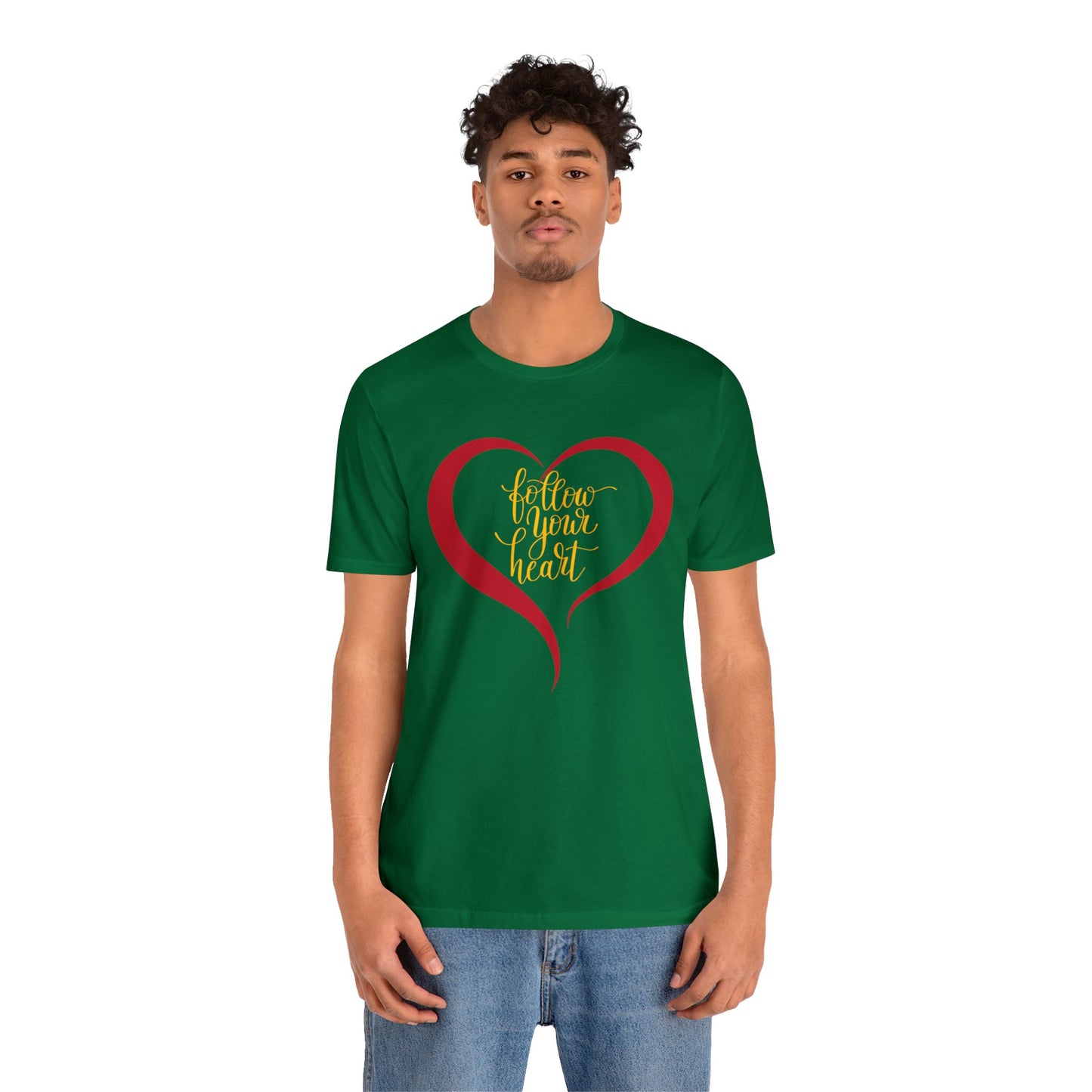 Follow your heart T-Shirt