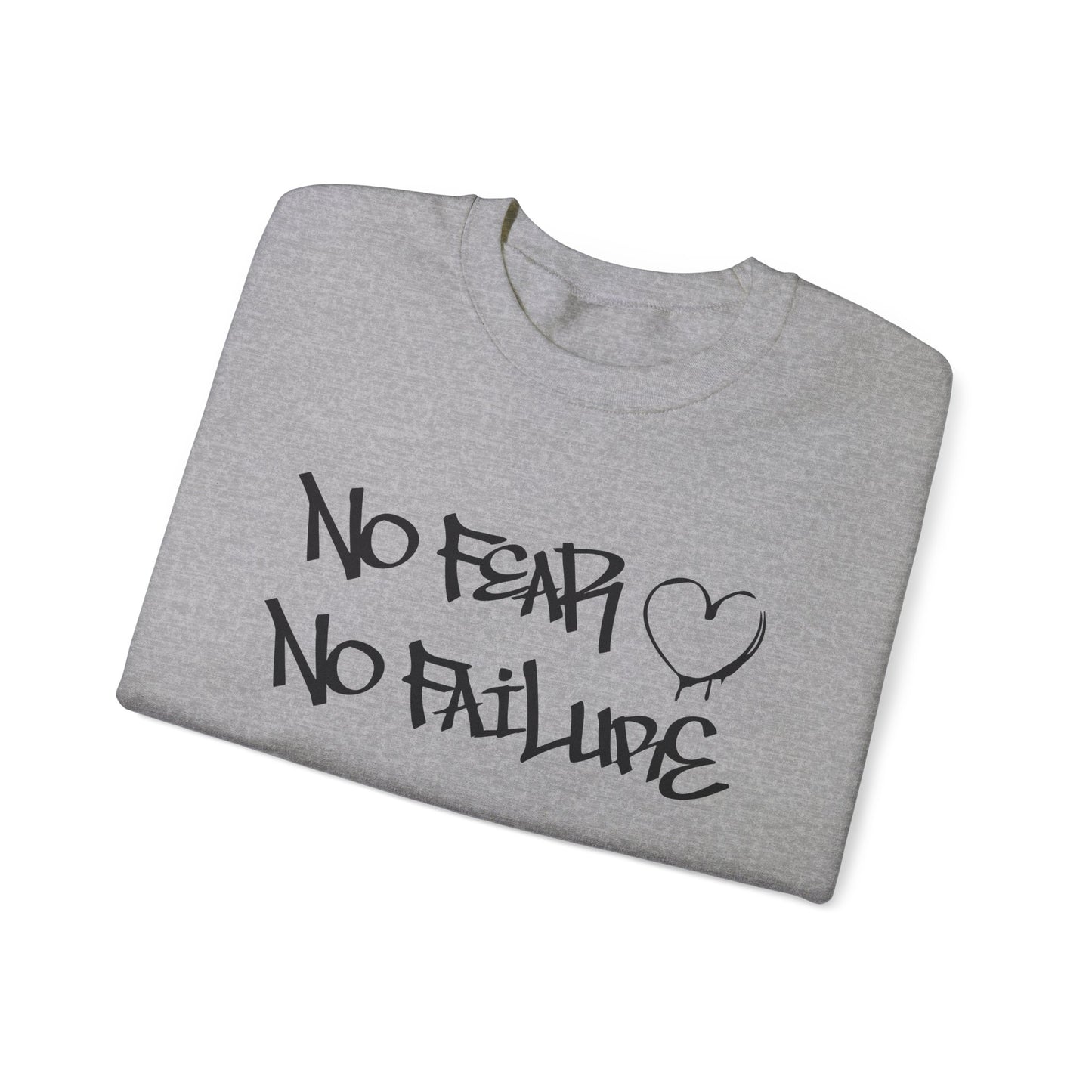 No fear no failure Crewneck Sweatshirt