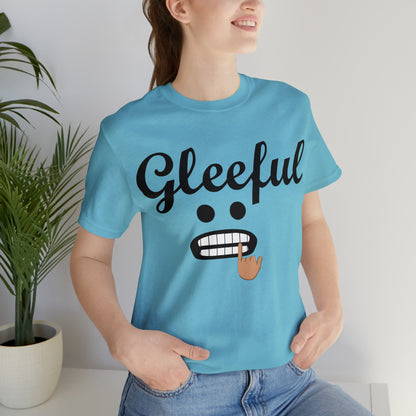 Gleeful T-Shirt