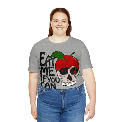 Eat me if you can T-Shirt