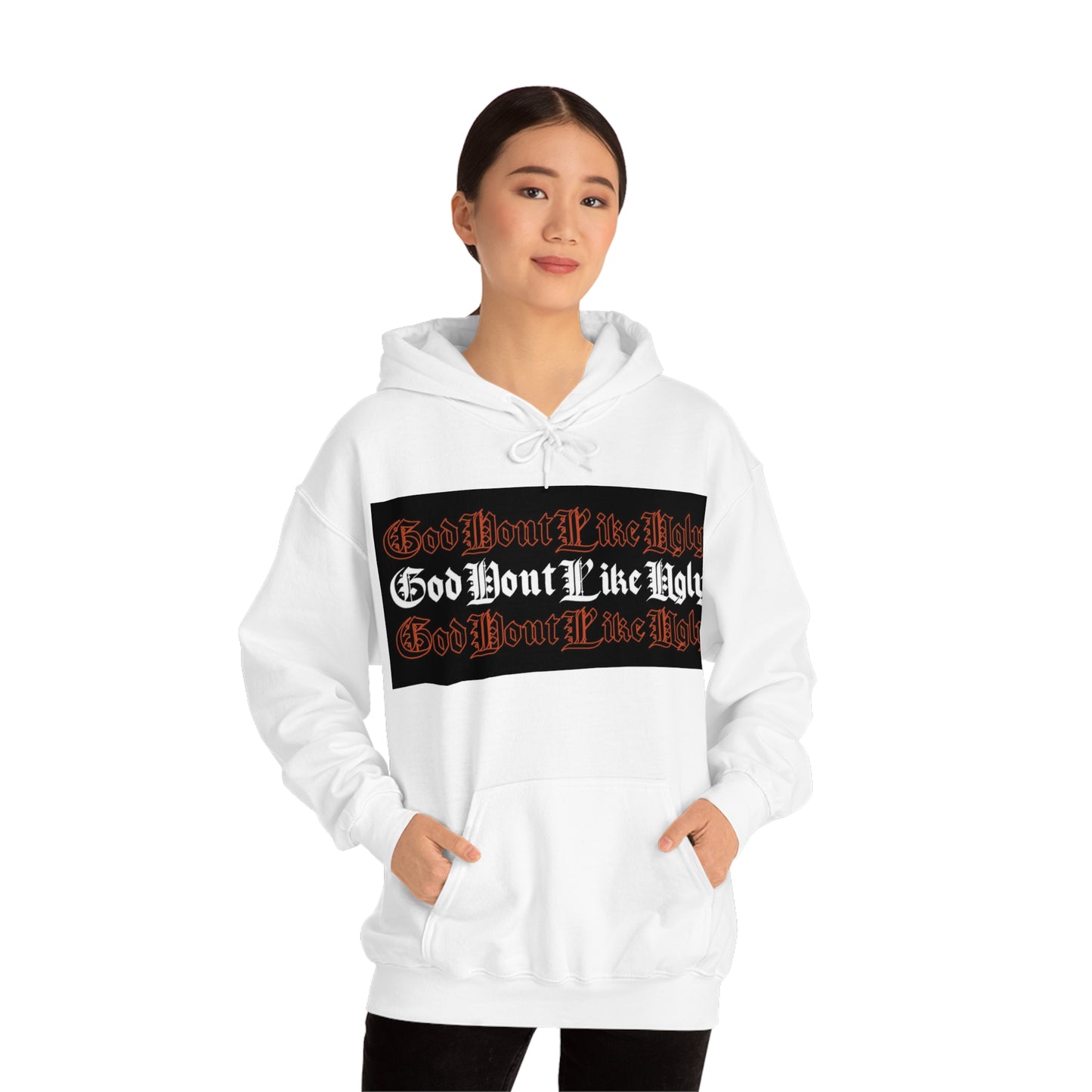 God Don't Like Ugly Hoodie