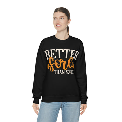 Better Sore Than Sorry Crewneck Sweatshirt