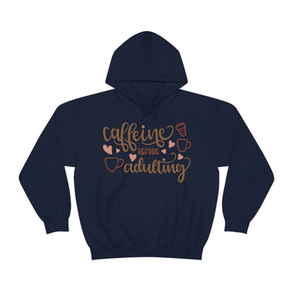 Caffeine before adulting Hoodie