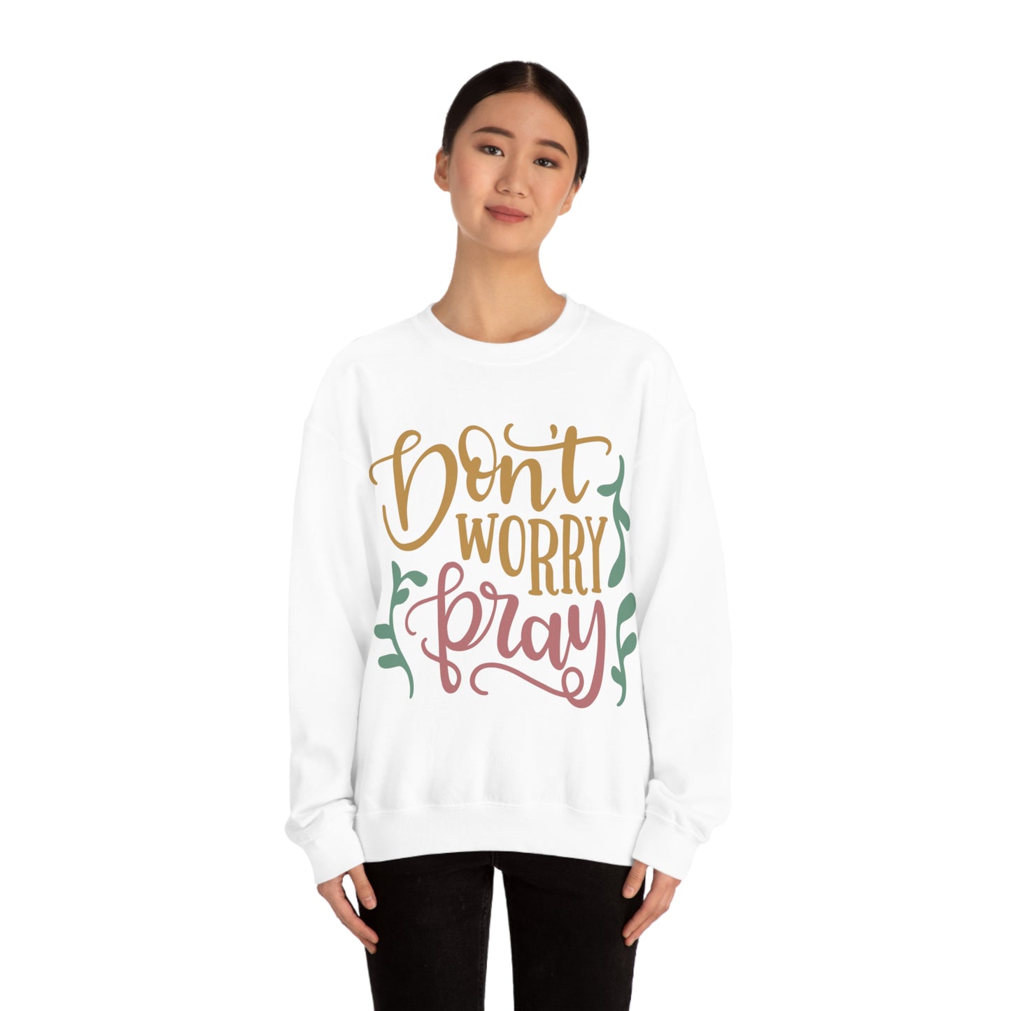 Don't worry pray Crewneck Sweatshirt