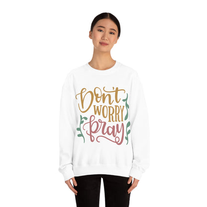 Don't worry pray Crewneck Sweatshirt