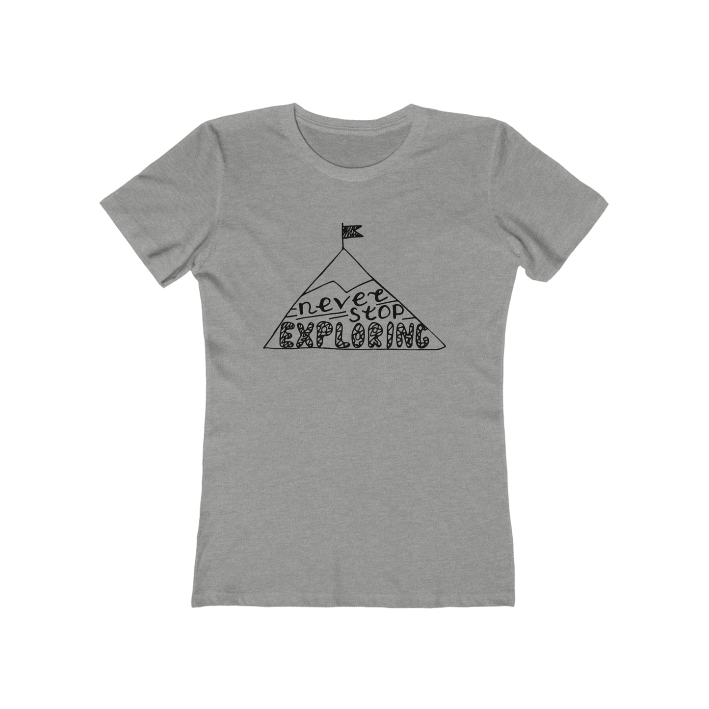 Never stop exploring Woman t shirt