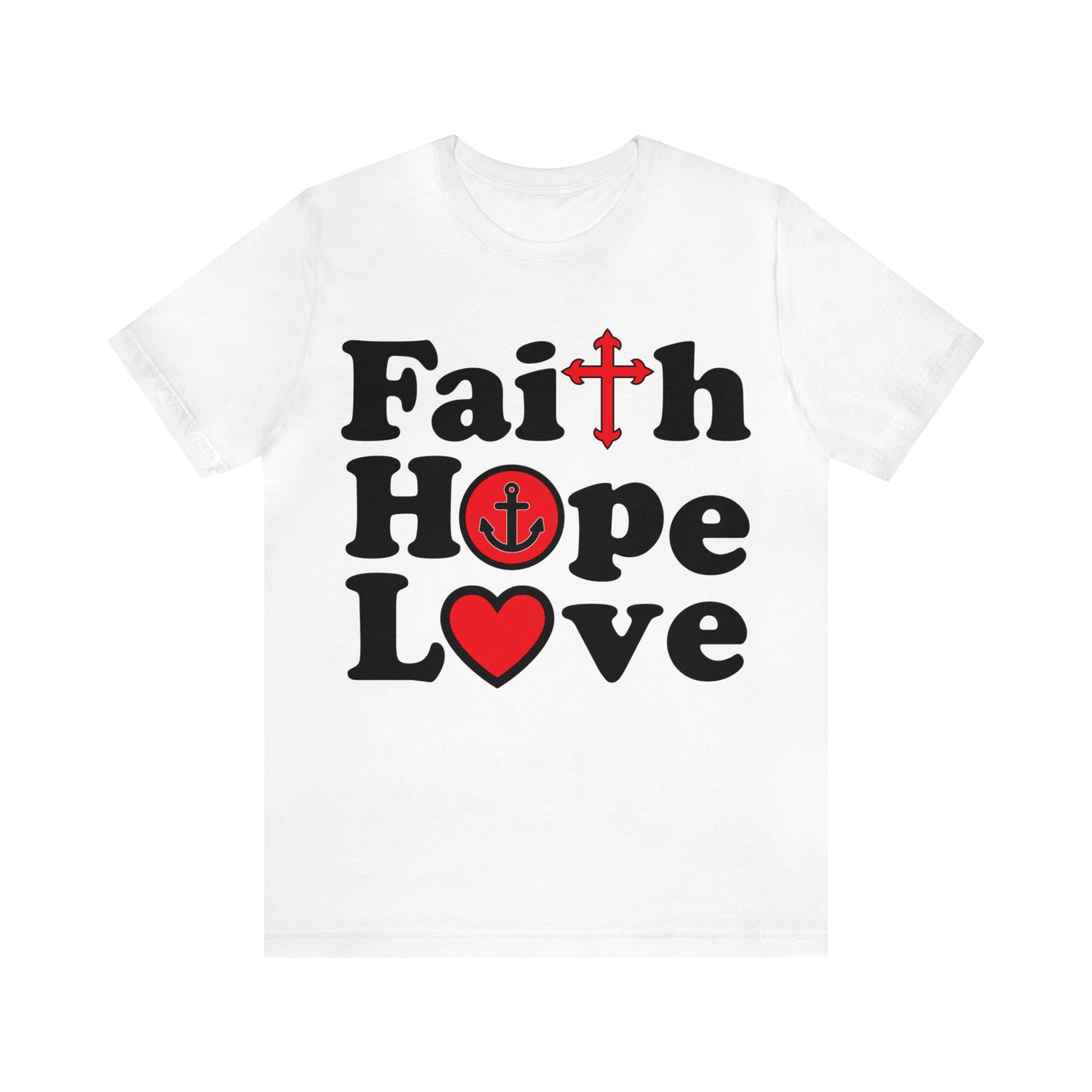 Faith Hope Love T-Shirt