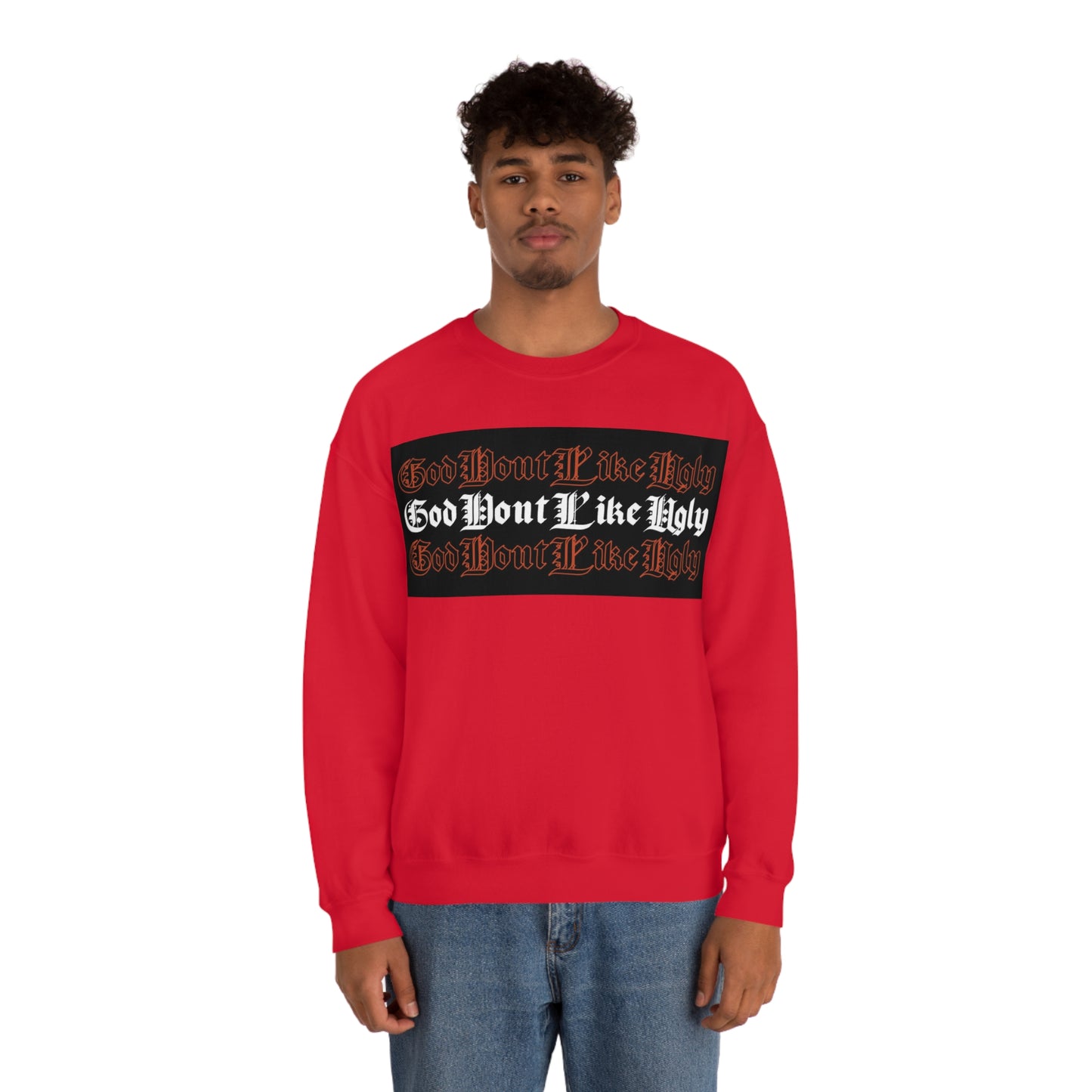 God Don't Like Ugly Crewneck Sweatshirt