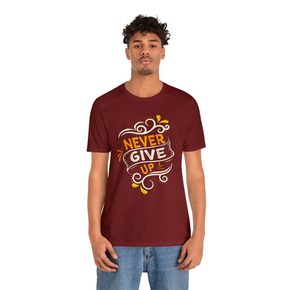 Never give up T-Shirt