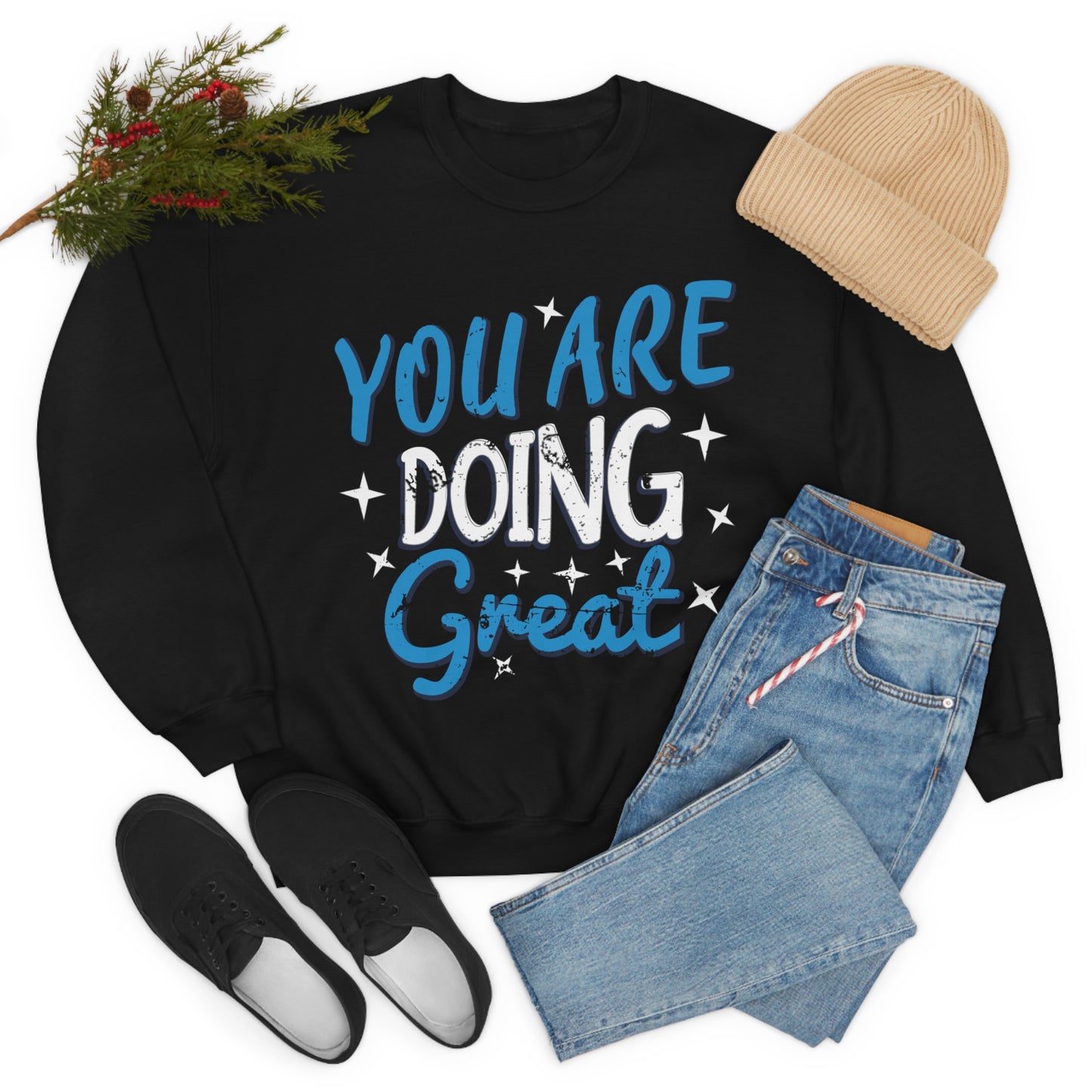 You Are Doing Great Crewneck Sweatshirt