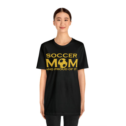 Soccer mom and proud of it T-Shirt