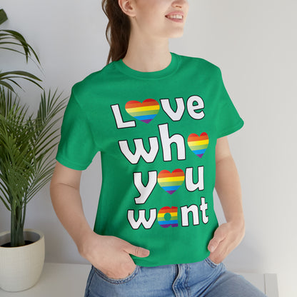 Love who you want T-Shirt